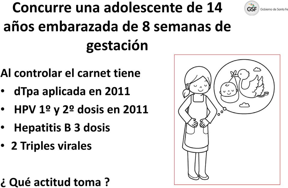 dtpa aplicada en 2011 HPV 1º y 2º dosis en 2011
