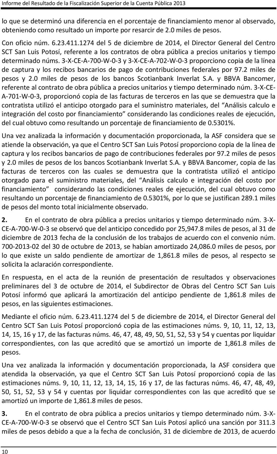 1274 del 5 de diciembre de 2014, el Director General del Centro SCT San Luis Potosí, referente a los contratos de obra pública a precios unitarios y tiempo determinado núms.