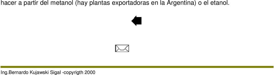 Argentina) o el etanol. Ing.