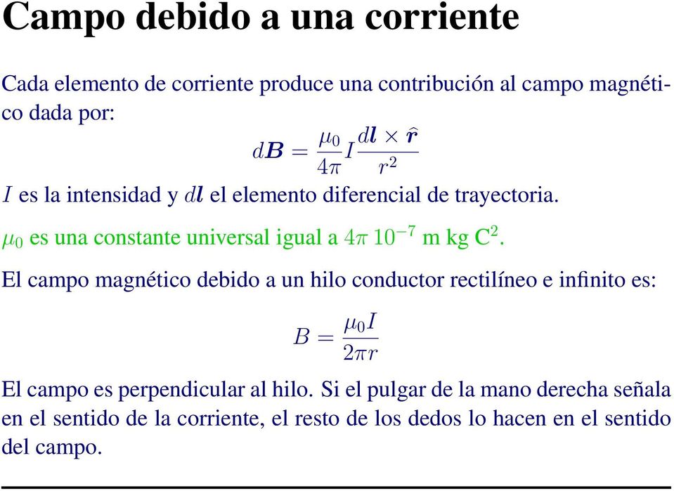 µ 0 es una constante universal igual a 4π 10 7 m kg C 2.