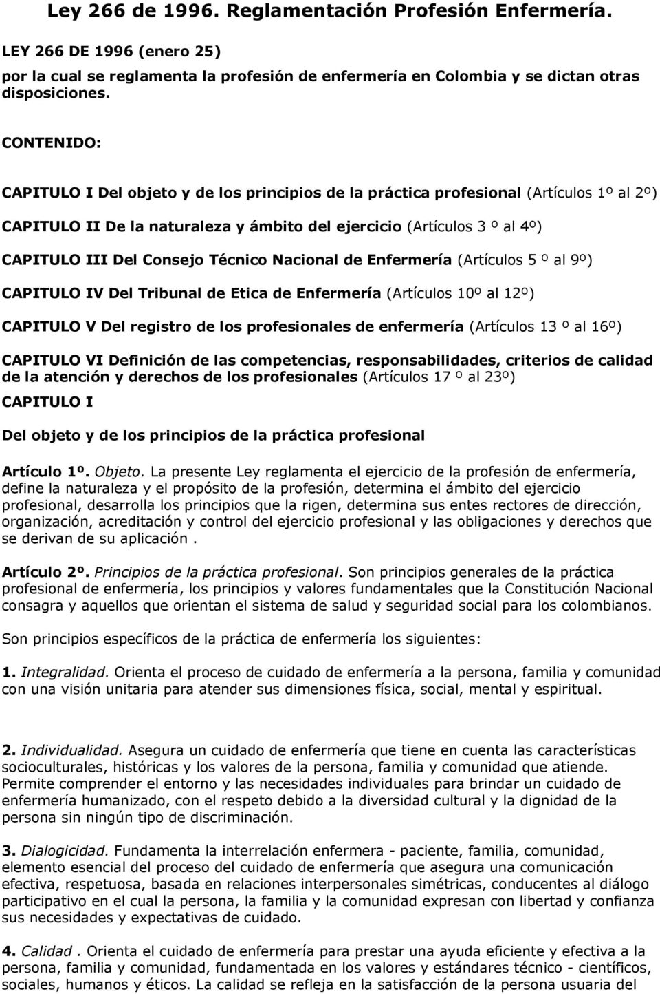 Técnico Nacional de Enfermería (Artículos 5 º al 9º) CAPITULO IV Del Tribunal de Etica de Enfermería (Artículos 10º al 12º) CAPITULO V Del registro de los profesionales de enfermería (Artículos 13 º