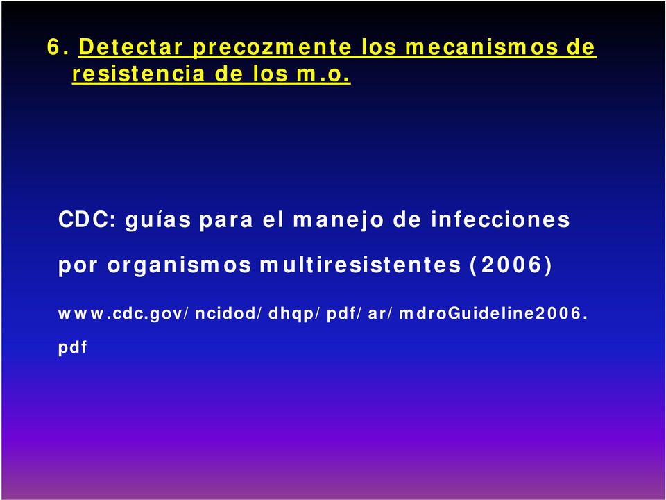 m.o. CDC: guías para el manejo de infecciones por