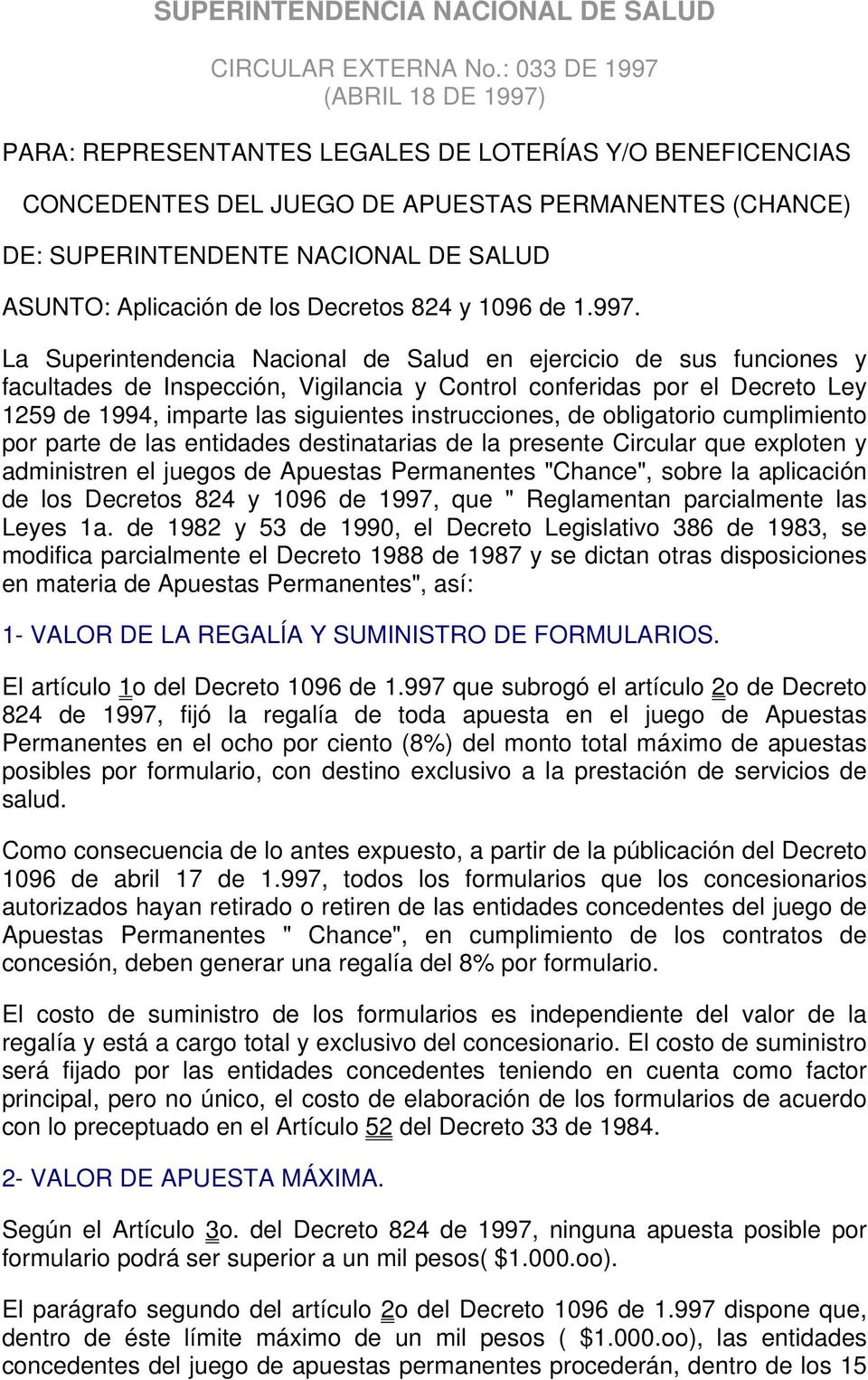 Aplicación de los Decretos 824 y 1096 de 1.997.