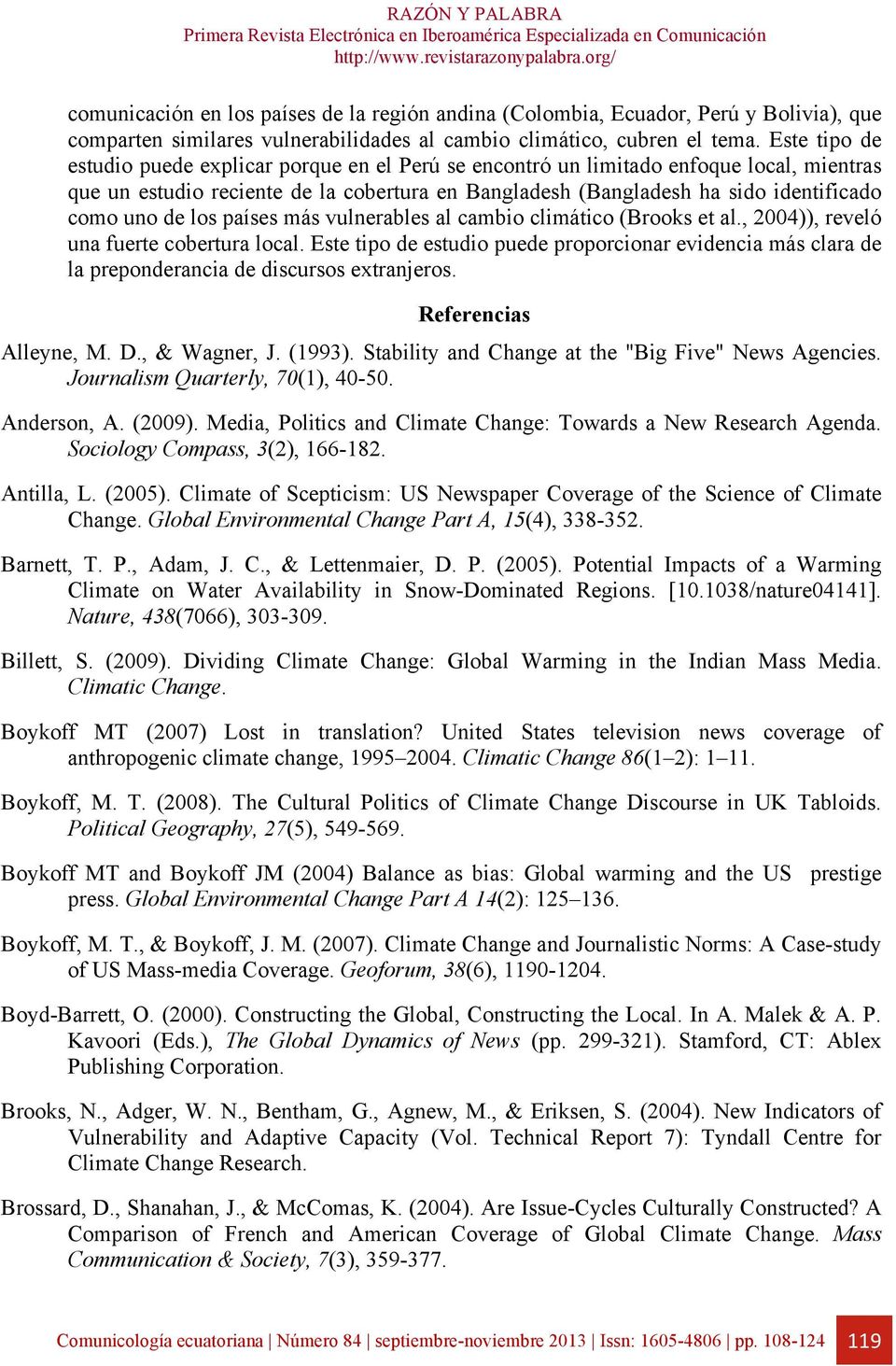de los países más vulnerables al cambio climático (Brooks et al., 2004)), reveló una fuerte cobertura local.
