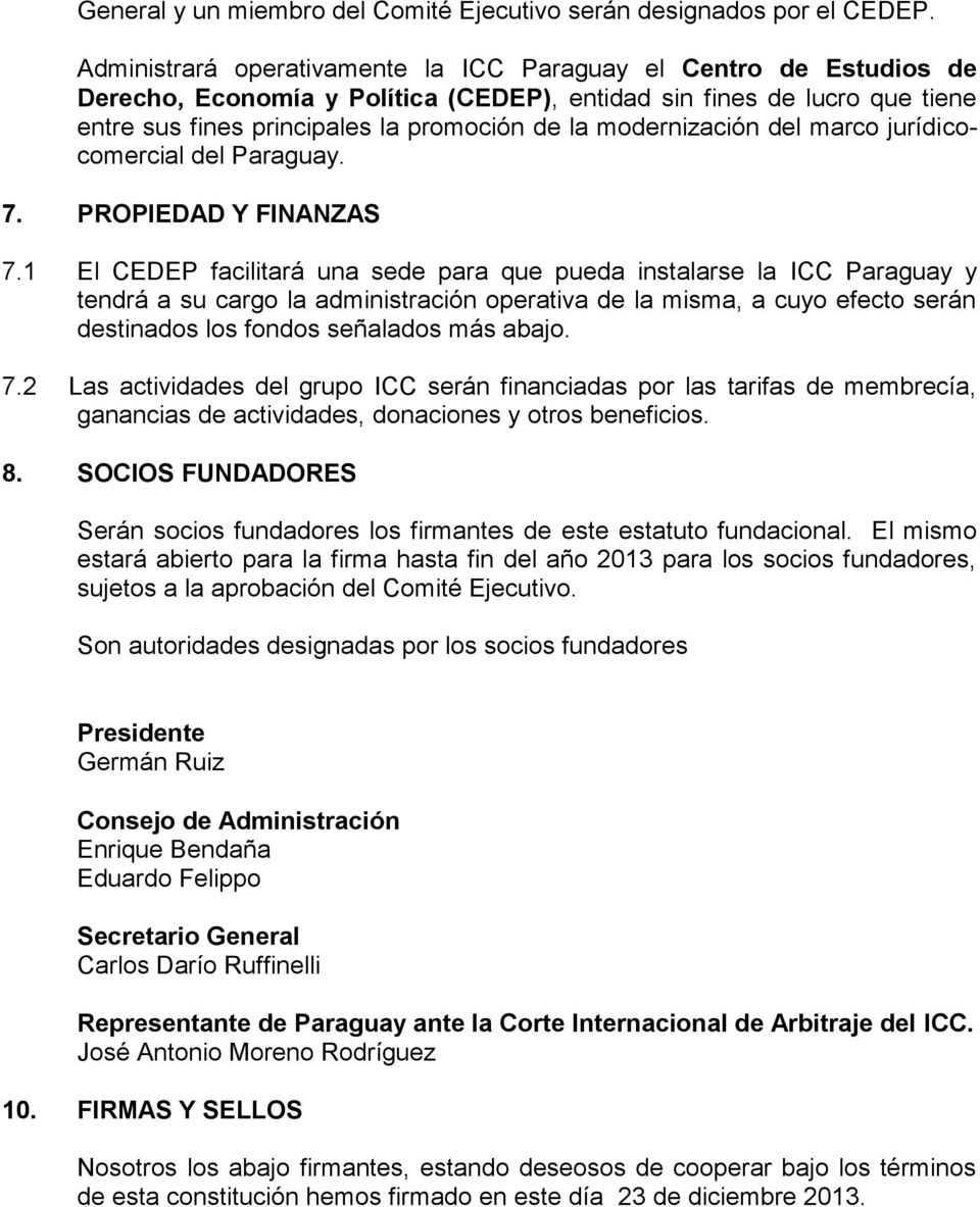 modernización del marco jurídicocomercial del Paraguay. 7. PROPIEDAD Y FINANZAS 7.