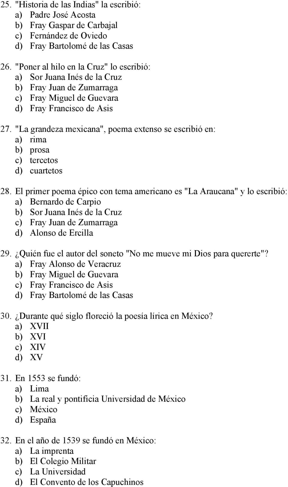"La grandeza mexicana", poema extenso se escribió en: a) rima b) prosa c) tercetos d) cuartetos 28.