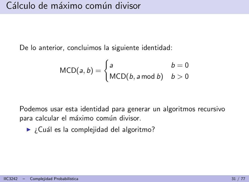 identidad para generar un algoritmos recursivo para calcular el máximo común