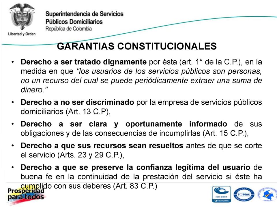 " Derecho a no ser discriminado por la empresa de servicios públicos domiciliarios (Art. 13 C.
