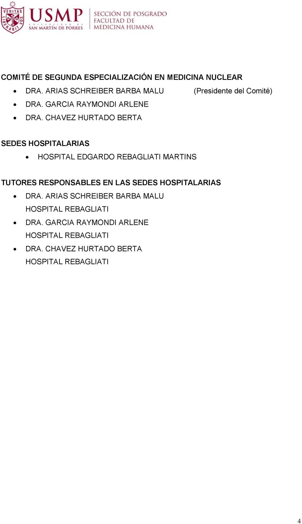 CHAVEZ HURTADO BERTA SEDES HOSPITALARIAS HOSPITAL EDGARDO REBAGLIATI MARTINS TUTORES RESPONSABLES EN