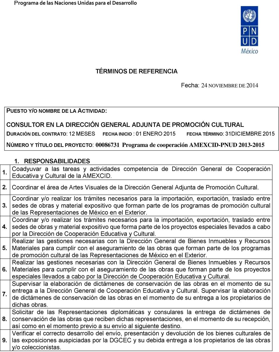 PROYECTO: 00086731 Programa de cooperación MEXCID-PNUD 2013-2015 1.