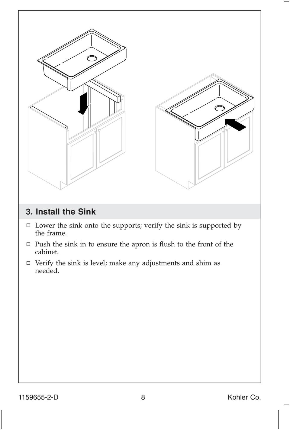 Push the sink in to ensure the apron is flush to the front of the