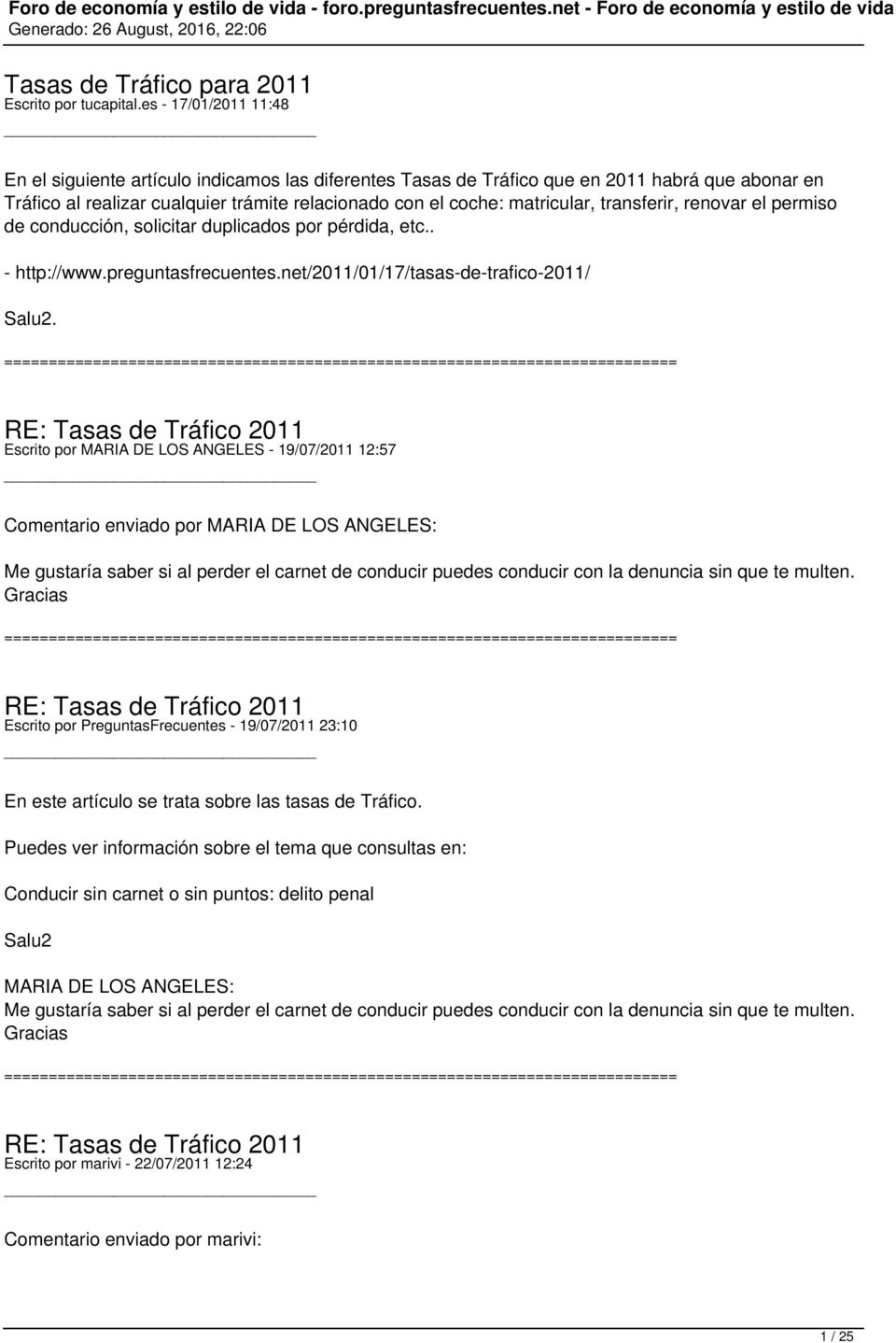 transferir, renovar el permiso de conducción, solicitar duplicados por pérdida, etc.. - http://www.preguntasfrecuentes.net/2011/01/17/tasas-de-trafico-2011/.