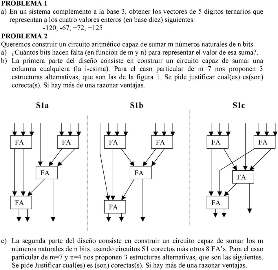 . b) La primera parte del diseño cosiste e costruir u circuito capaz de sumar ua columa cualquiera (la i-esima).