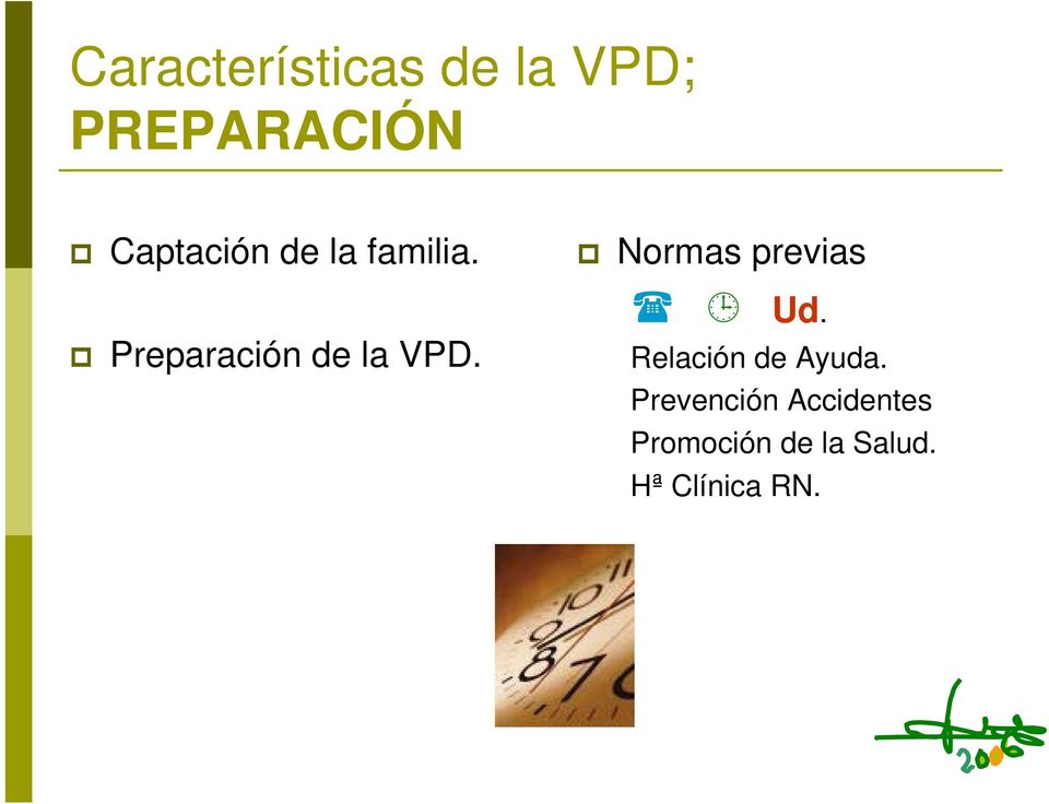 Preparación de la VPD. Normas previas Ud.
