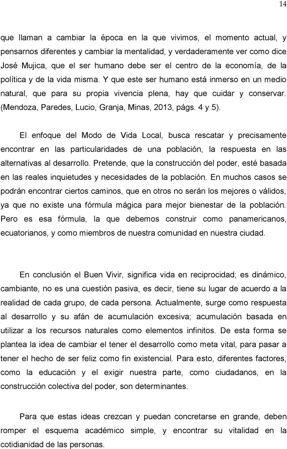 (Mendoza, Paredes, Lucio, Granja, Minas, 2013, págs. 4 y 5).
