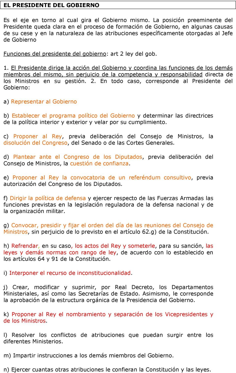 Gobierno Funciones del presidente del gobierno: art 2 ley del gob. 1.