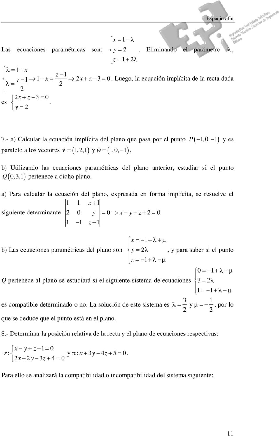 P y es b) Utilizando las ecuaciones paramétricas del plano anterior, estudiar si el punto Q,3, pertenece a dicho plano.