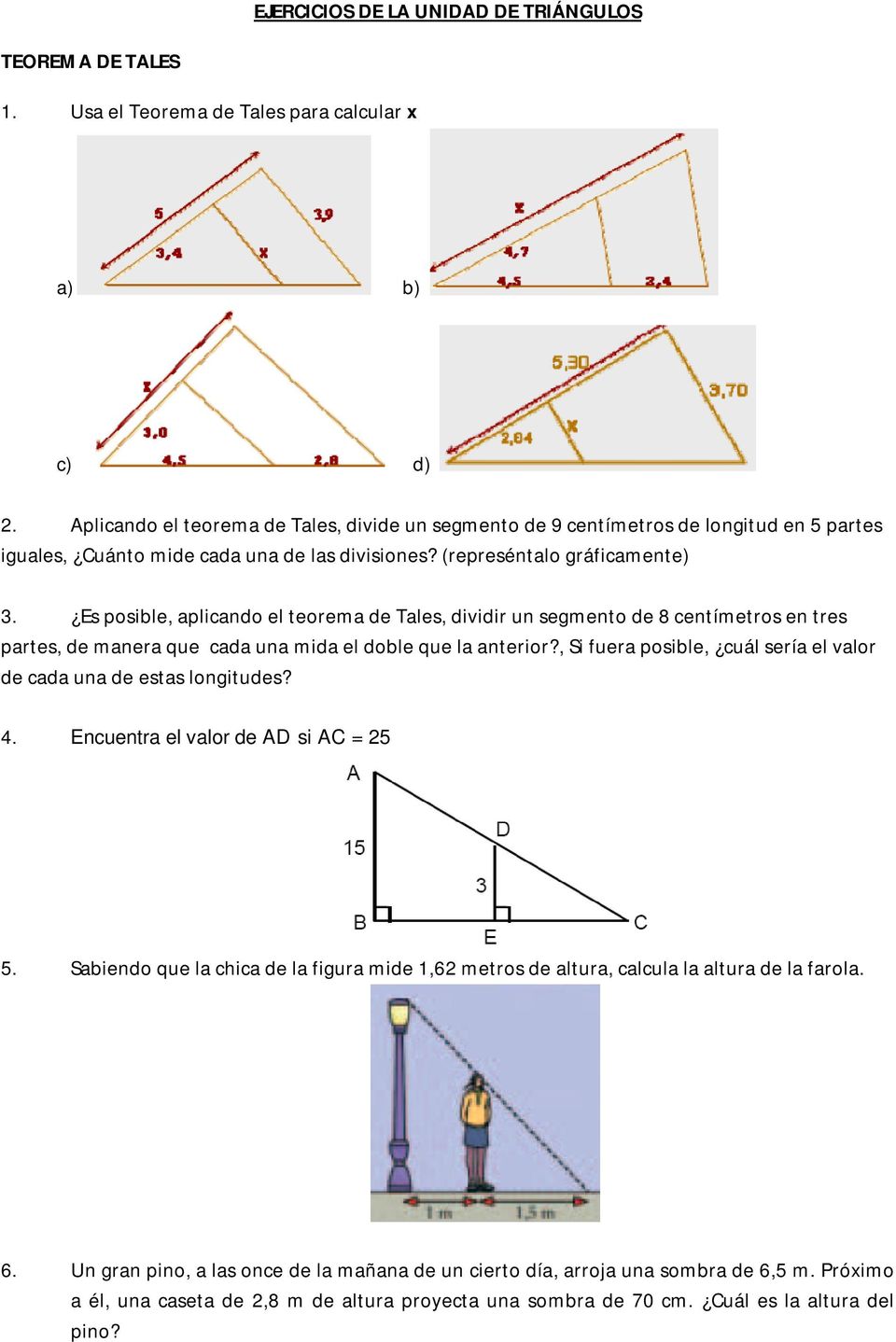Es posible, aplicando el teorema de Tales, dividir un segmento de 8 centímetros en tres partes, de manera que cada una mida el doble que la anterior?