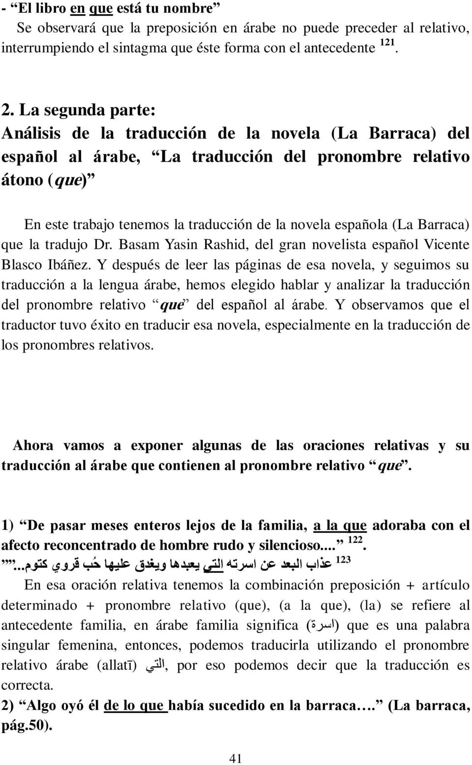 española (La Barraca) que la tradujo Dr. Basam Yasin Rashid, del gran novelista español Vicente Blasco Ibáñez.
