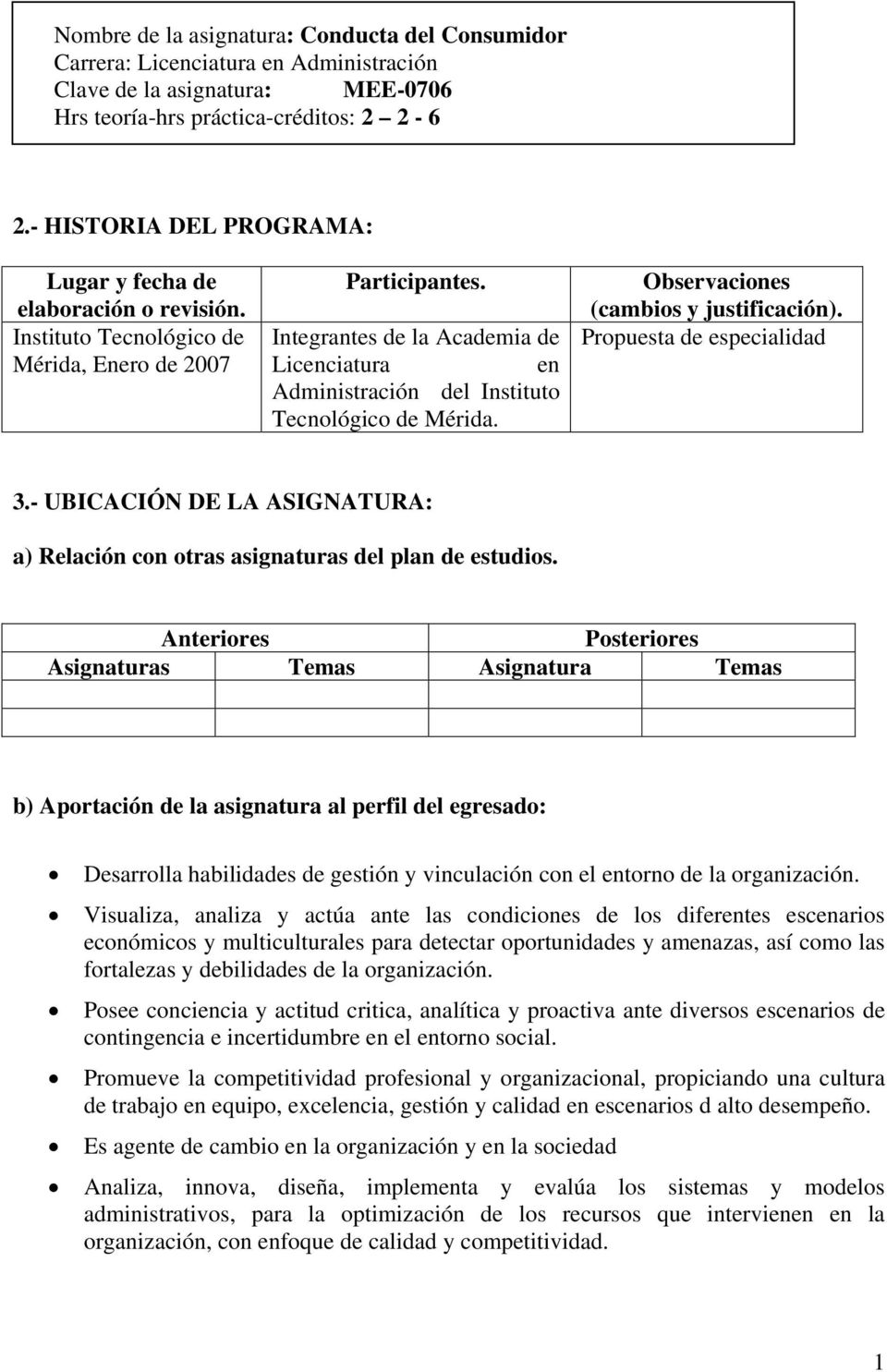 Integrantes de la Academia de Licenciatura en Administración del Instituto Tecnológico de Mérida. Observaciones (cambios y justificación). Propuesta de especialidad 3.