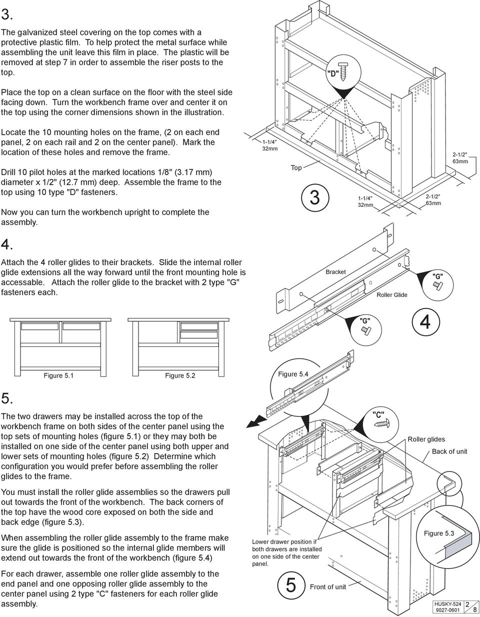 Turn the workbench frame over and center it on the top using the corner dimensions shown in the illustration.