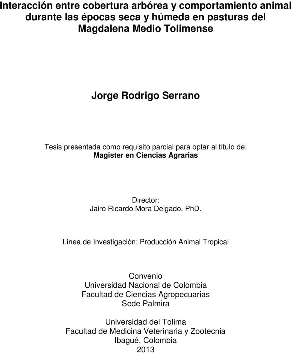 Director: Jairo Ricardo Mora Delgado, PhD.