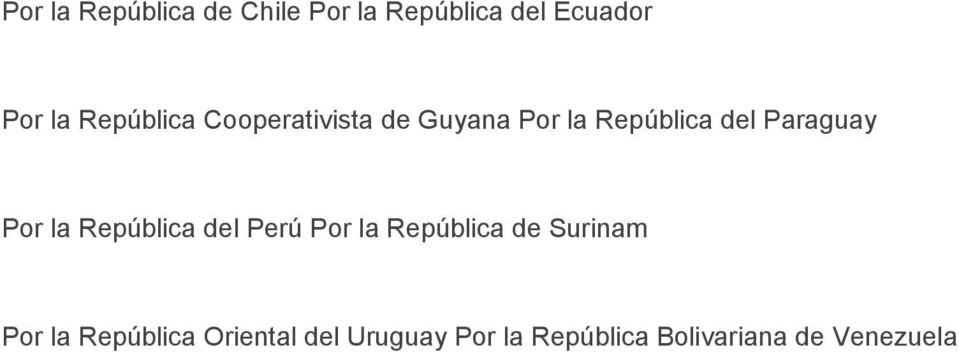 Por la República del Perú Por la República de Surinam Por la