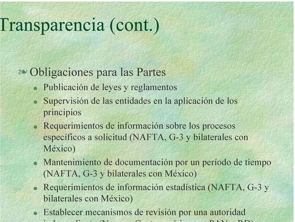 con México) Mantenimiento de documentación por un período de tiempo (NAFTA, G-3 y bilaterales con México)