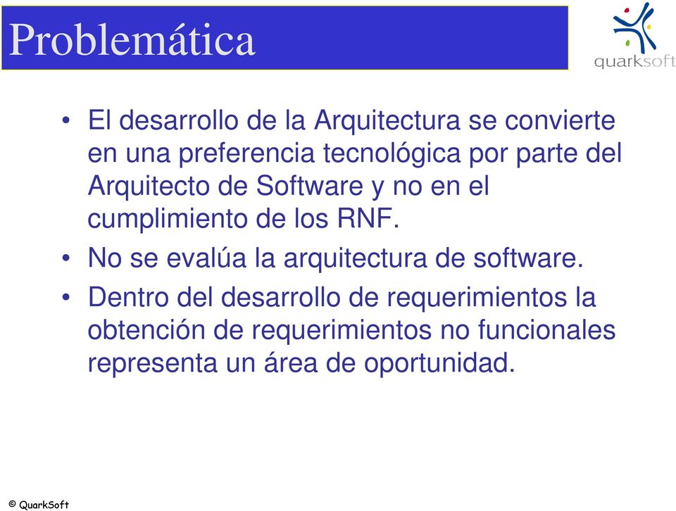 RNF. No se evalúa la arquitectura de software.