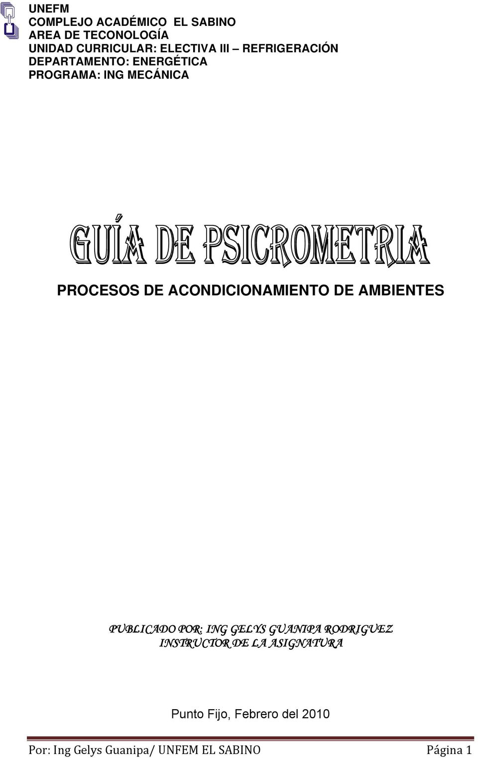 ACONDICIONAMIENTO DE AMBIENTES PUBLICADO POR: ING GELYS GUANIPA RODRIGUEZ INSTRUCTOR