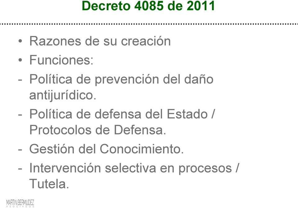 - Política de defensa del Estado / Protocolos de Defensa.