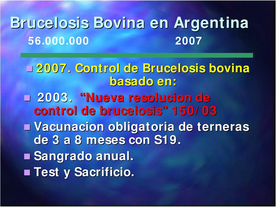 Nueva resolucion de control de brucelosis 150/03 Vacunacion