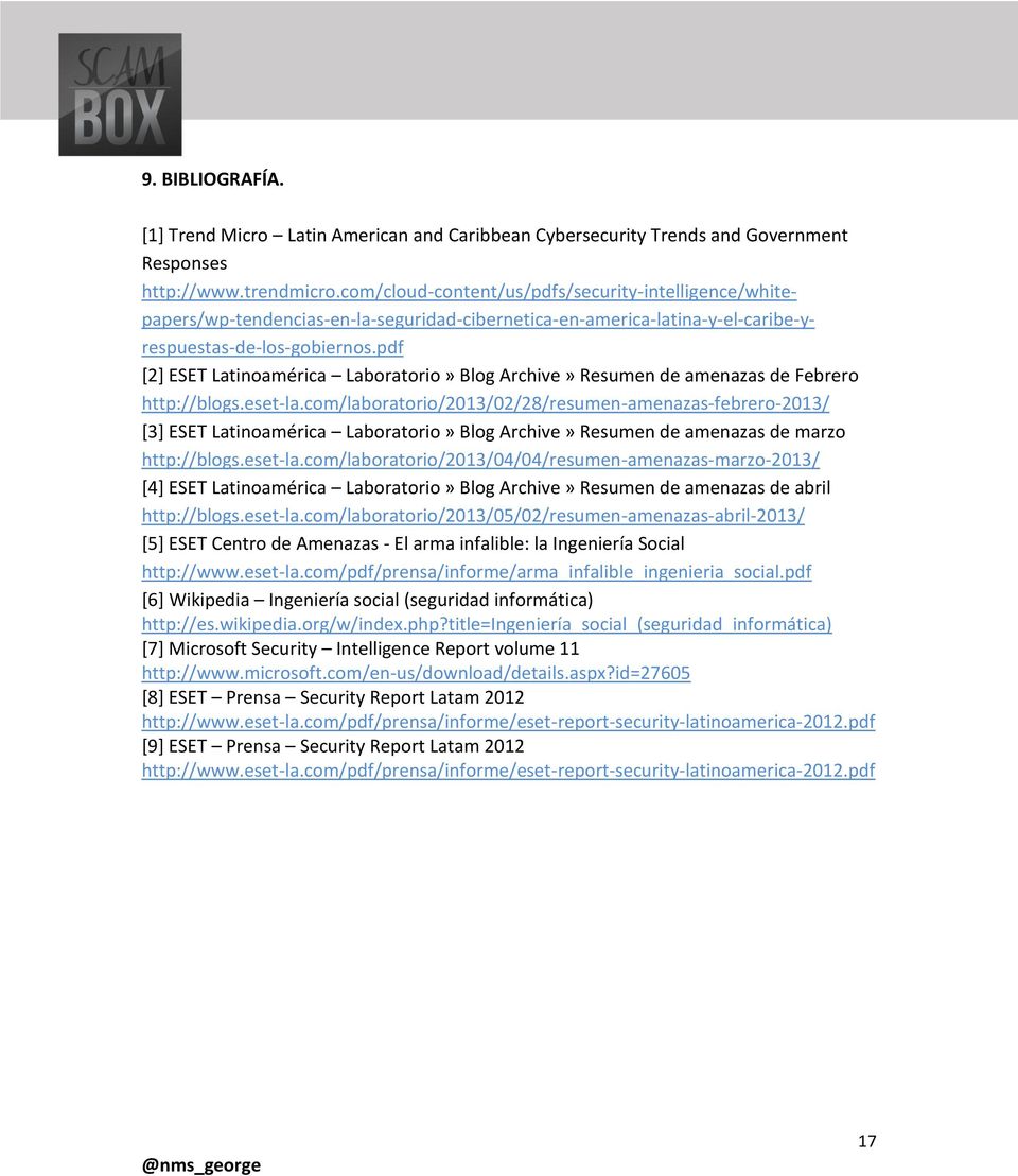 pdf [2] ESET Latinoamérica Laboratorio» Blog Archive» Resumen de amenazas de Febrero http://blogs.eset-la.