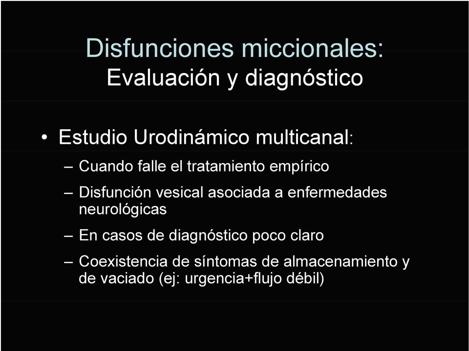 asociada a enfermedades neurológicas En casos de diagnóstico poco claro