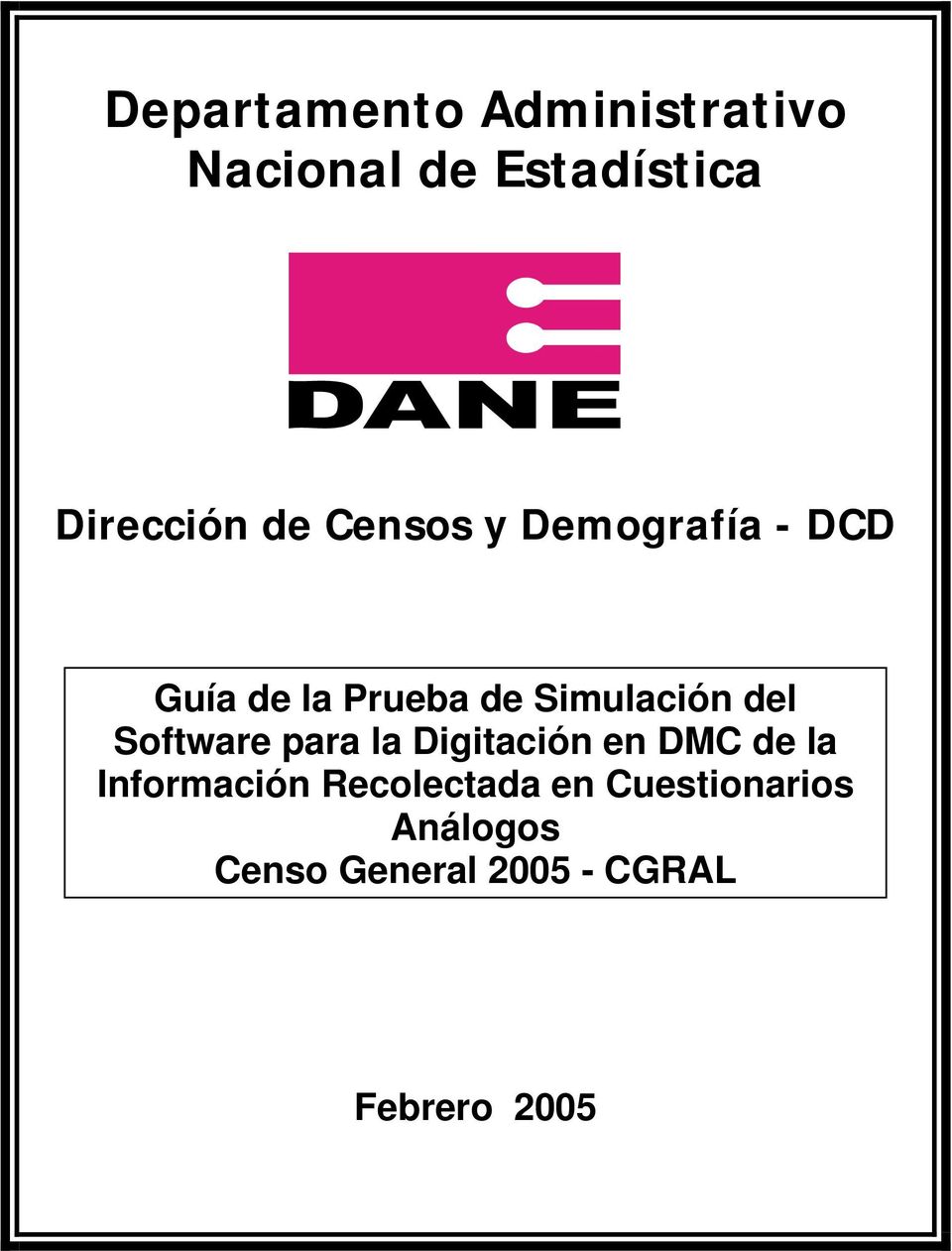 Software para la Digitación en DMC de la Información Recolectada