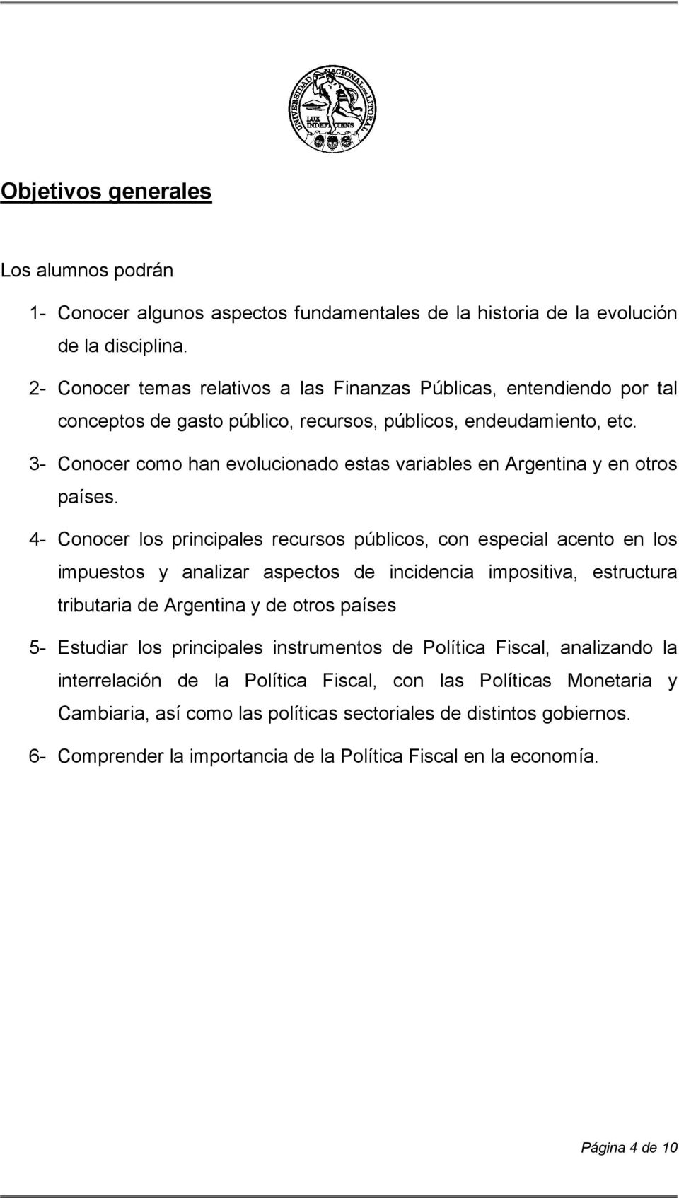 3- Conocer como han evolucionado estas variables en Argentina y en otros países.
