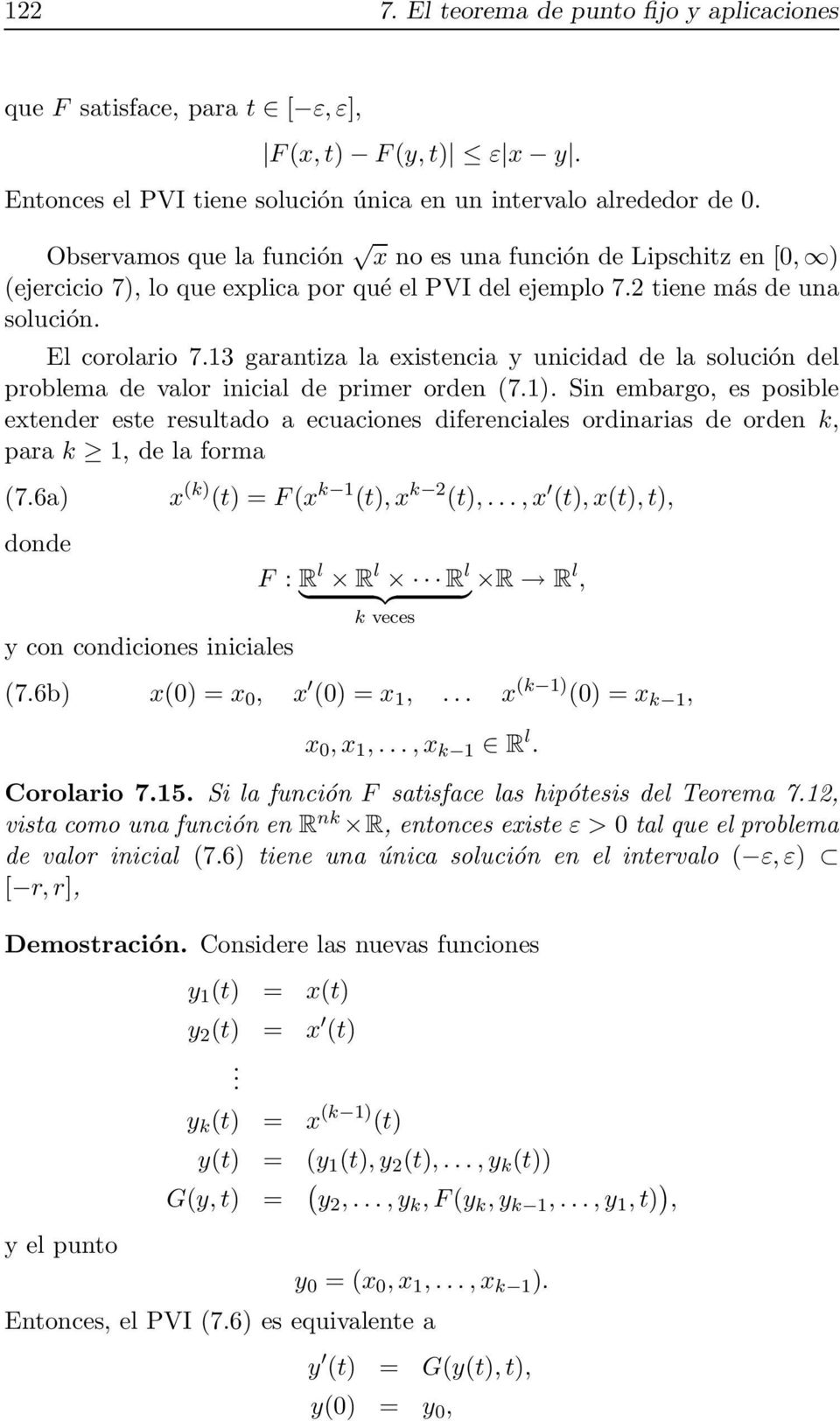 13 garantiza la existencia y unicidad de la solución del problema de valor inicial de primer orden (7.1).