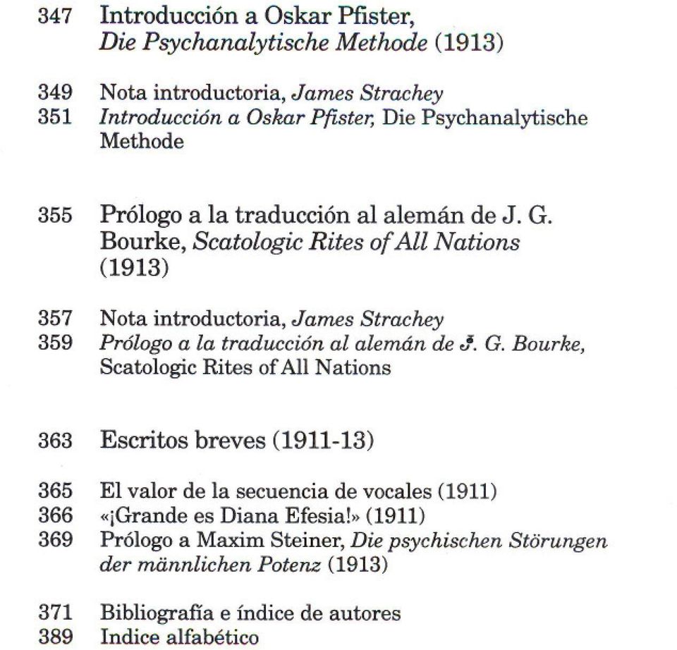 Bourke, Scatologic Rites of AlI Nations (1913) 357 Nota introductoria, James Strachey 359 Prólogoa la traducción al alemán de J. G.