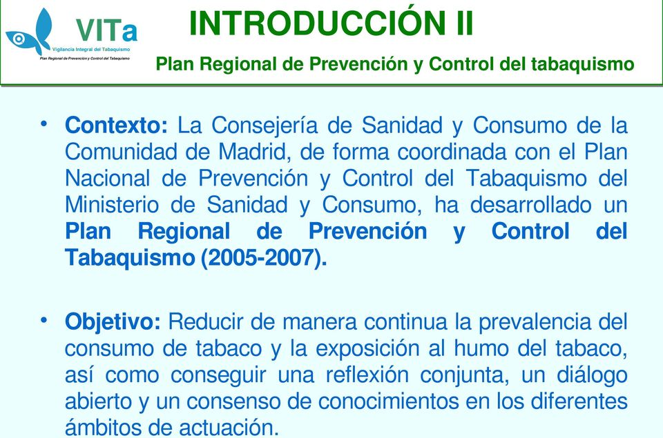de Prevención y Control del Tabaquismo (2005 2007).