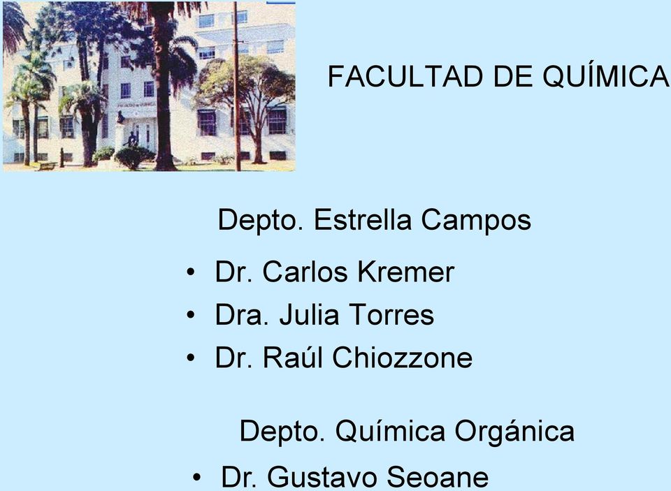 Carlos Kremer Dra. Julia Torres Dr.