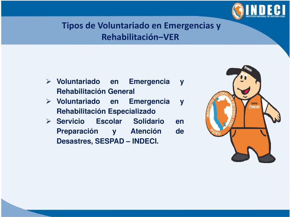 Voluntariado en Emergencia y Rehabilitación Especializado