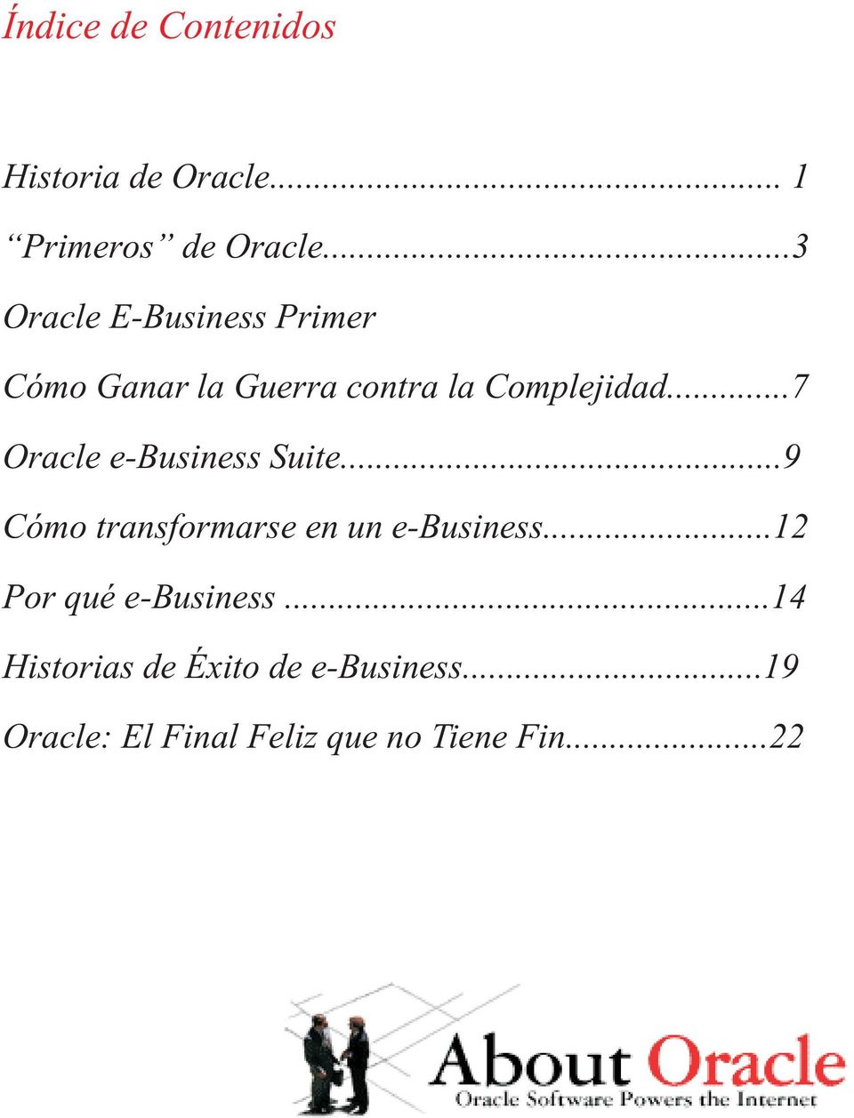 ..7 Oracle e-business Suite...9 Cómo transformarse en un e-business.