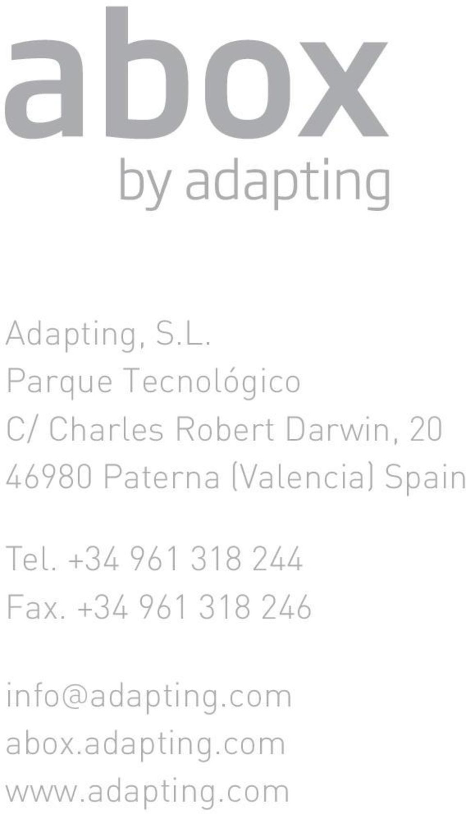 Darwin, 20 20 46980 Paterna (Valencia) Spain Tel. +34 961 Tel.