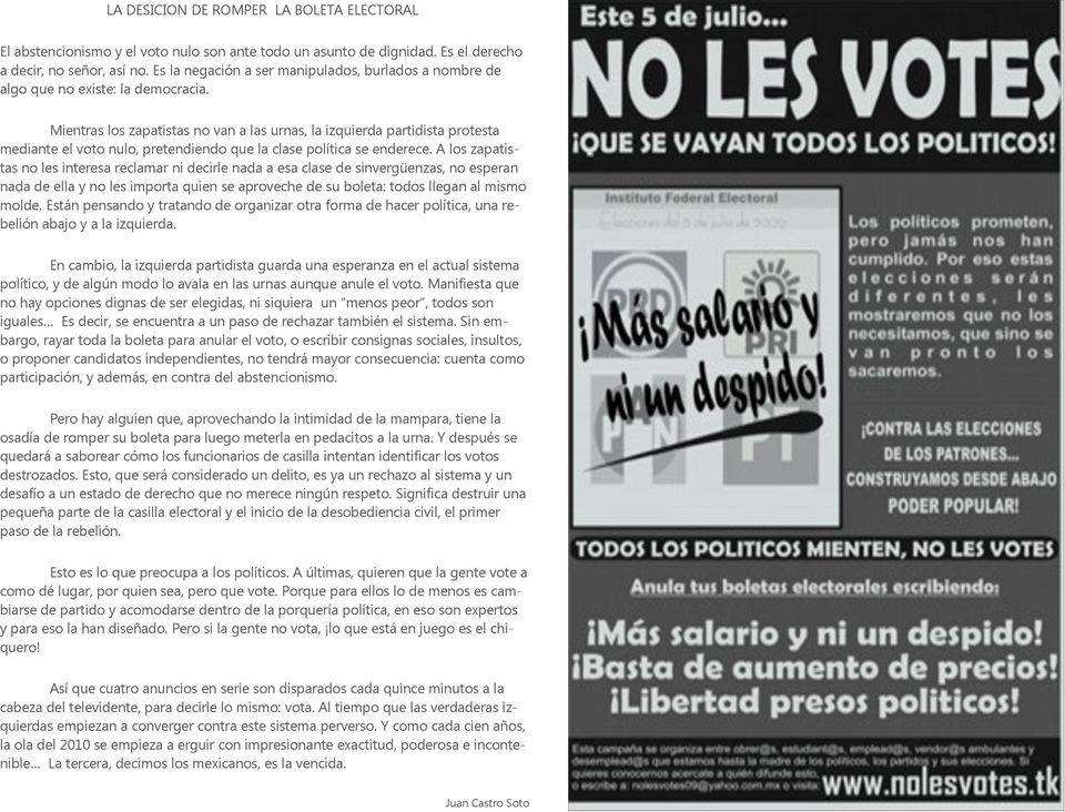 Mientras los zapatistas no van a las urnas, la izquierda partidista protesta mediante el voto nulo, pretendiendo que la clase política se enderece.