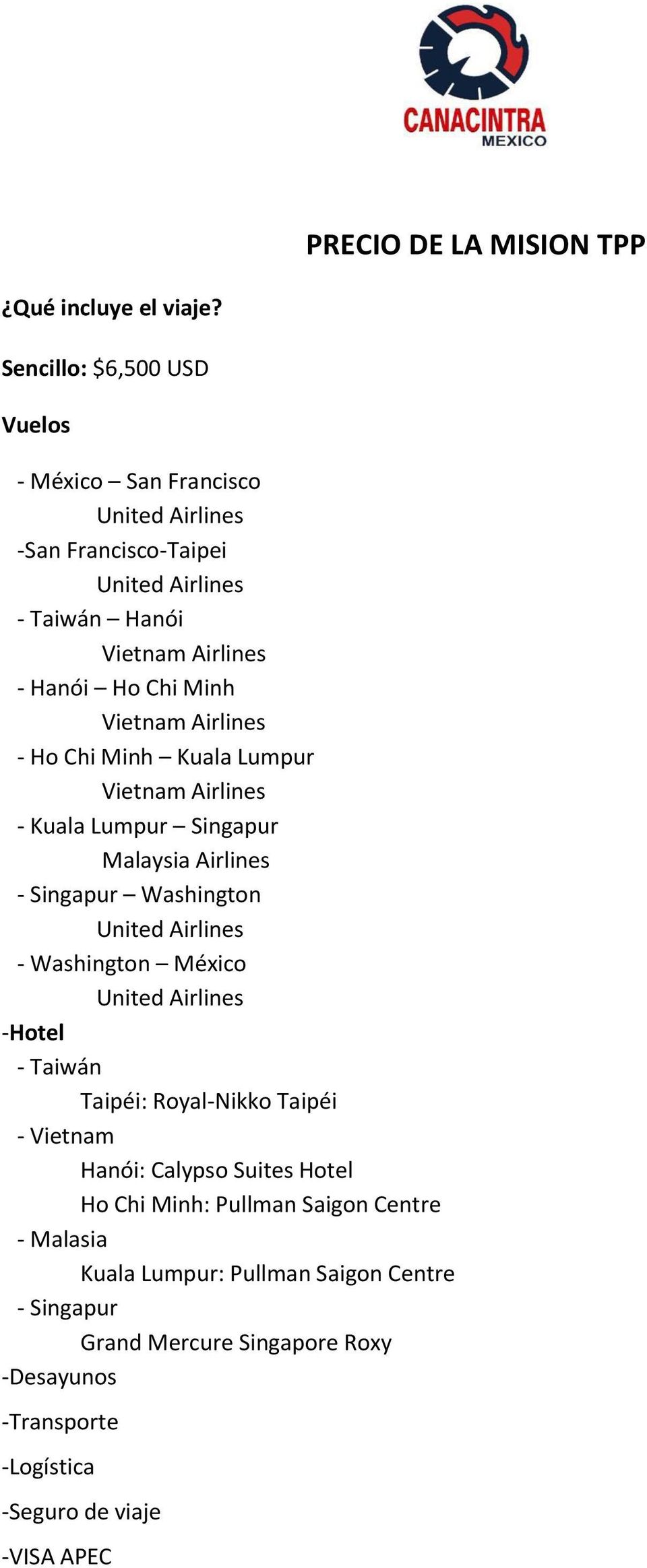 Lumpur - Kuala Lumpur Singapur Malaysia Airlines - Singapur Washington - Washington México -Hotel - Taiwán Taipéi: Royal-Nikko
