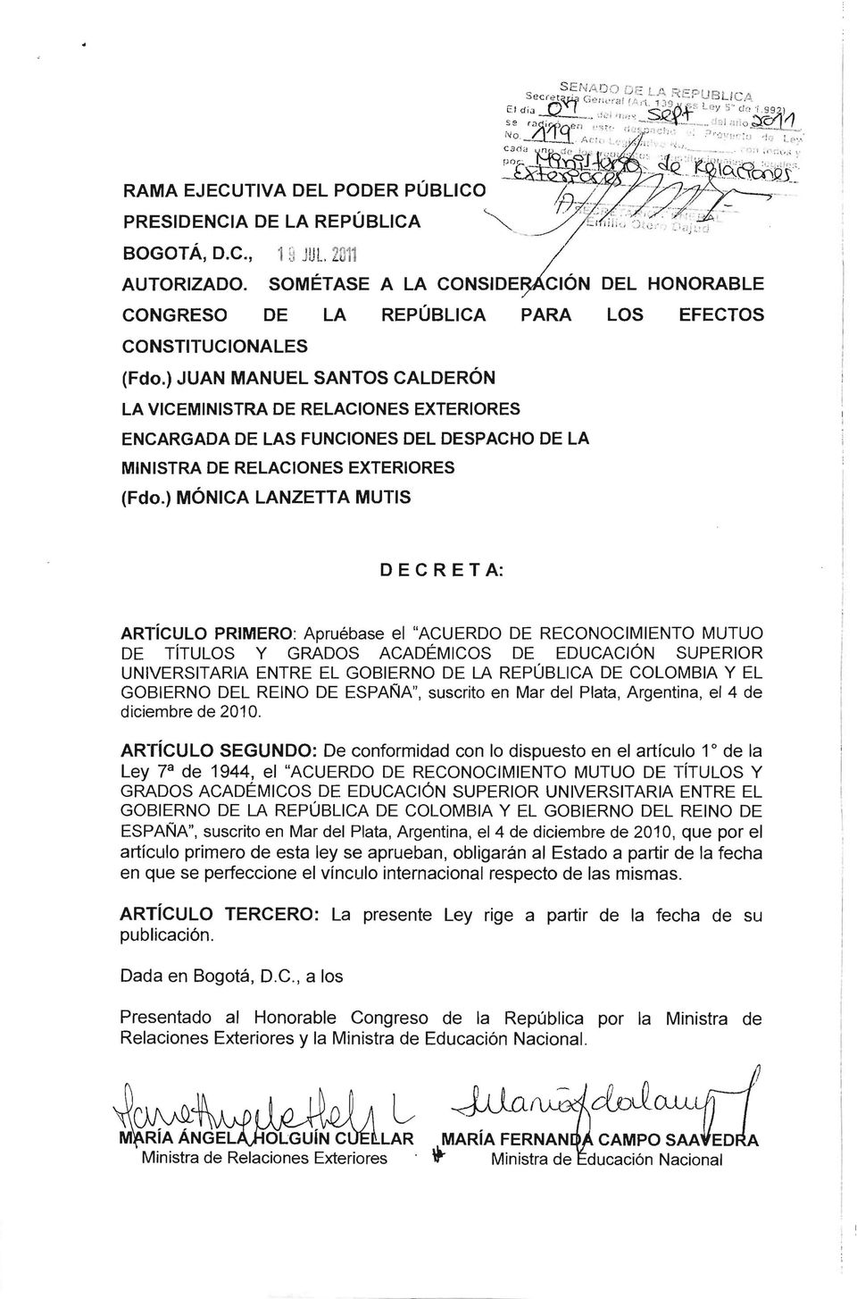 REPÚBLICA DE COLOMBIA Y El GOBIERNO DEL REINO DE ESPAÑA" suscrito en Mar del Plata Argentina el 4 de diciembre de 2010.