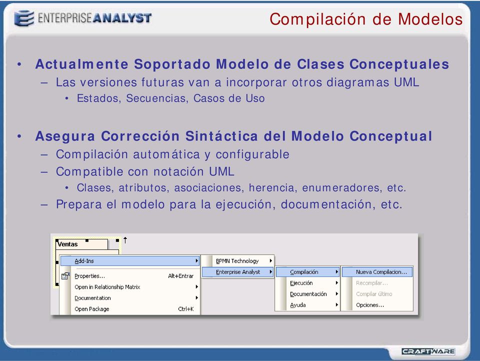 Modelo Conceptual Compilación automática y configurable Compatible con notación UML Clases,