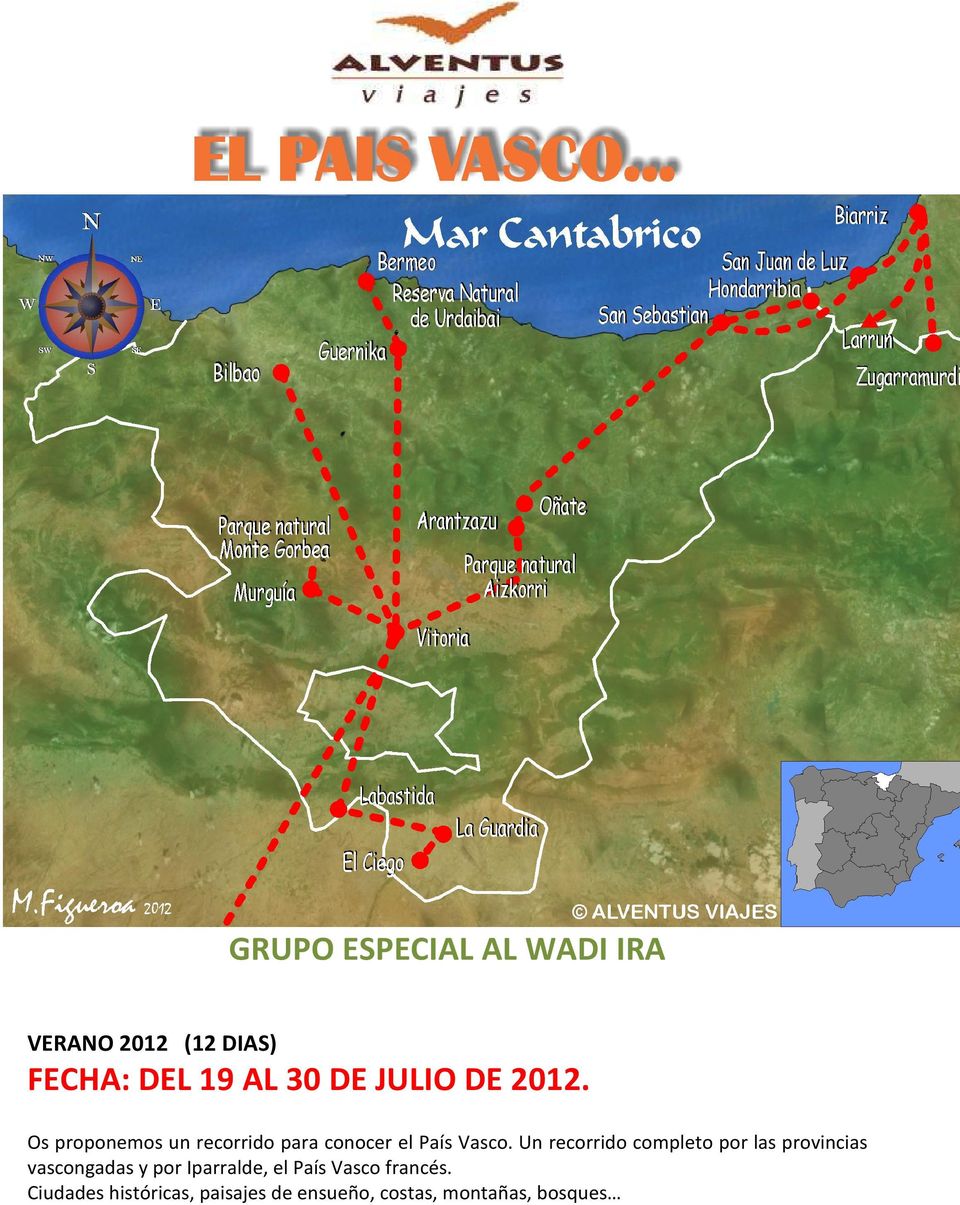 Un recorrido completo por las provincias vascongadas y por Iparralde, el