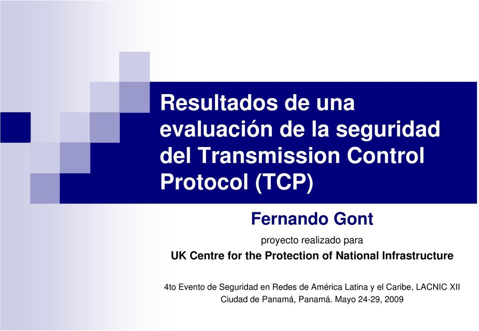 Protection of National Infrastructure 4to Evento de Seguridad en Redes de