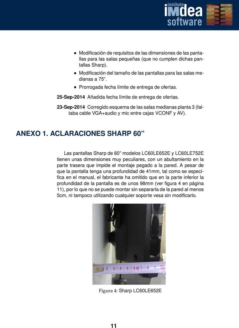 23-Sep-2014 Corregido esquema de las salas medianas planta 3 (faltaba cable VGA+audio y mic entre cajas VCONF y AV). ANEXO 1.